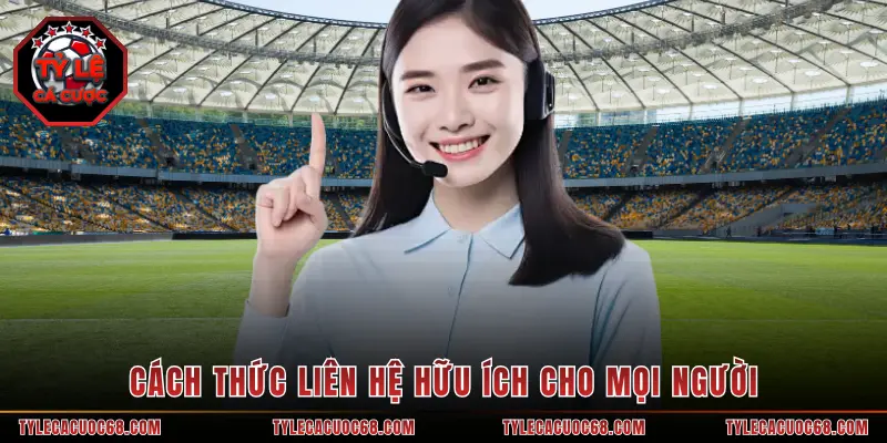 Cách thức liên hệ hữu ích cho mọi người