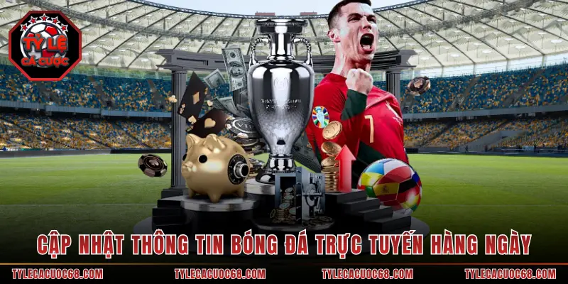 Cập nhật thông tin bóng đá trực tuyến hàng ngày