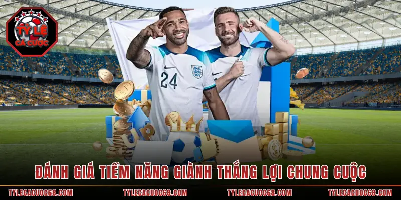 Đánh giá tiềm năng giành thắng lợi chung cuộc