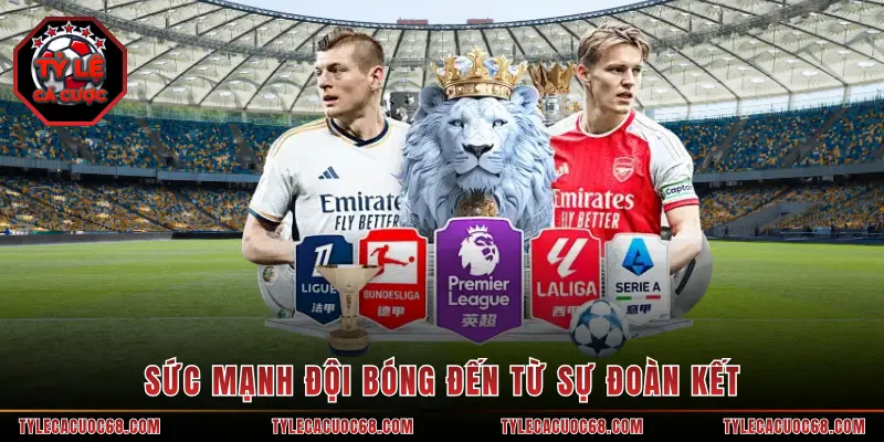 Sức mạnh đội bóng đến từ sự đoàn kết
