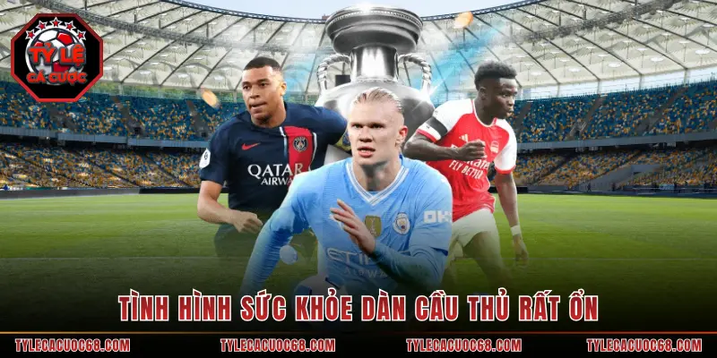 Tình hình sức khỏe dàn cầu thủ rất ổn